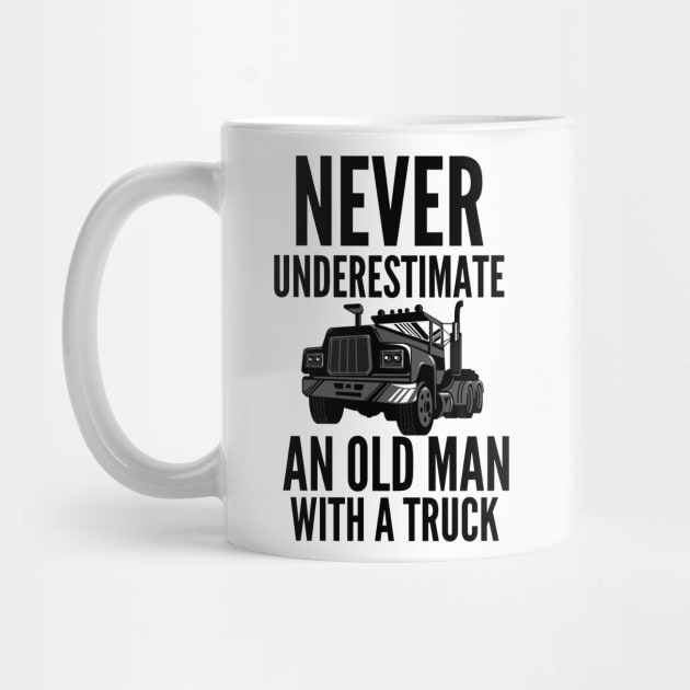 Never underestimate an old man with a truck by mksjr